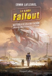 La saga FALLOUT: Historia de una mutacion