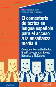 El comentario de textos en lengua española para el acceso a la enseñanza media (II)
