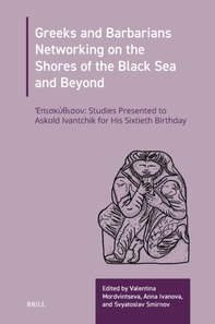 Greeks and Barbarians Networking on the Shores of the Black Sea and Beyond