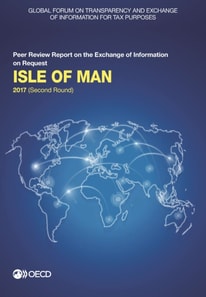 Global Forum on Transparency and Exchange of Information for Tax Purposes: Isle of Man 2017 (Second Round) Peer Review Report on the Exchange of Information on Request