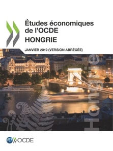 Etudes economiques de l'OCDE : Hongrie 2019 (version abregee)