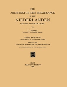 Die Architektur der Renaissance in den Niederlanden und ihre Ausstrahlungen