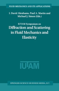 IUTAM Symposium on Diffraction and Scattering in Fluid Mechanics and Elasticity