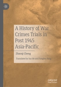 History of War Crimes Trials in Post 1945 Asia-Pacific