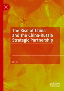 Rise of China and the China-Russia Strategic Partnership