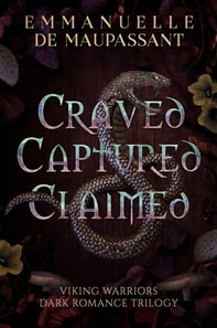 Craved. Captured. Claimed. -- the complete Dark Romance trilogy