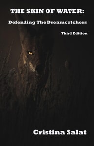 Skin of Water: Defending The Dreamcatchers Third Edition