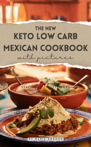 Keto Low-Carb Mexican Cookbook