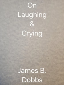 On Laughing & Crying