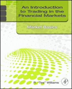 Introduction to Trading in the Financial Markets: Market Basics