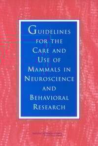 Guidelines for the Care and Use of Mammals in Neuroscience and Behavioral Research