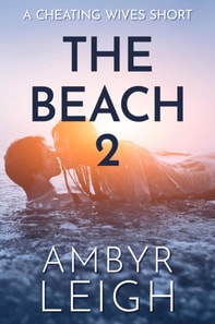Beach 2 (A Cheating Wives Short)