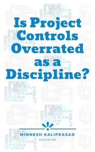Is Project Controls Overrated as a Discipline?