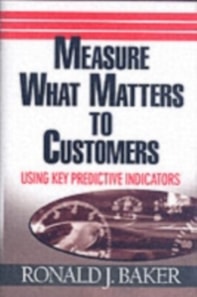Measure What Matters to Customers