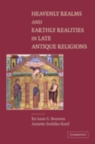 Heavenly Realms and Earthly Realities in Late Antique Religions