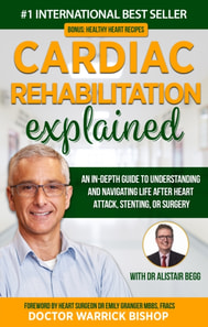 Cardiac Rehabilitation Explained: An in-Depth Guide to Understanding and Navigating Life after Heart Attack, Stenting, or Surgery