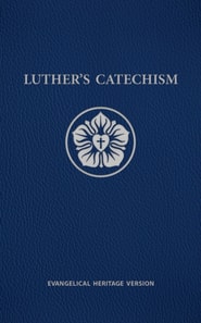 Luther's Catechism EHV