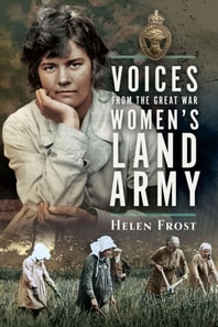 Voices from the Great War Women's Land Army
