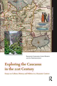 Exploring the Caucasus in the 21st Century