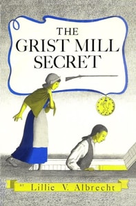 Grist Mill Secret