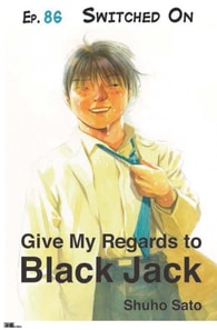 Give My Regards to Black Jack - Ep.86 Switched On (English version)