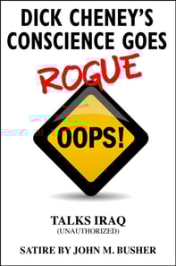 Dick Cheney's Conscience Goes Rogue...Talks Iraq