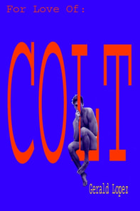 For Love Of:  Colt