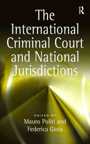 International Criminal Court and National Jurisdictions