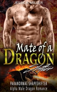 Mate of a  Dragon Shifter (Paranormal Shapeshifter Alpha Male Dragon Romance)
