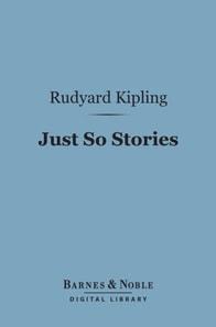 Just So Stories (Barnes & Noble Digital Library)