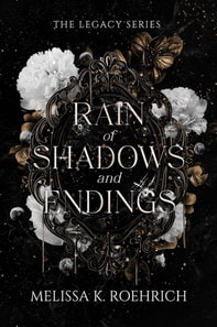 Rain of Shadows and Endings