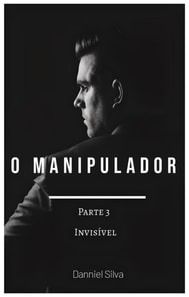 O Manipulador - Parte 3 - Invisível.