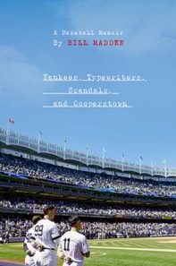 Yankees, Typewriters, Scandals, and Cooperstown