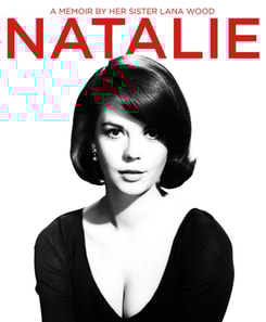 Natalie: A Memoir About Natalie Wood by Her Sister