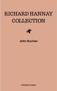 The Richard Hannay Collection: The 39 Steps, Greenmantle, Mr. Standfast