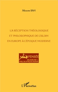 La réception théologique et philosophique de l'Islam en Europe à l'époque moderne