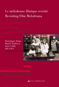 Le mélodrame filmique revisité / Revisiting Film Melodrama