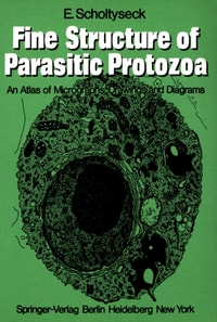Fine Structure of Parasitic Protozoa
