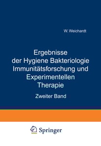 Ergebnisse der Hygiene Bakteriologie Immunitätsforschung und Experimentellen Therapie