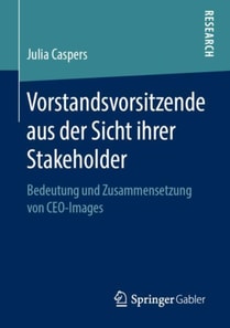 Vorstandsvorsitzende aus der Sicht ihrer Stakeholder