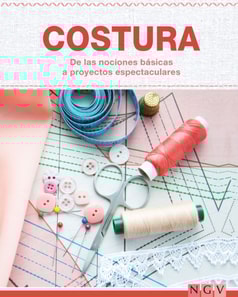 Costura - De las nociones básicas a proyectos espectaculares