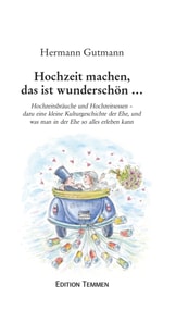Hochzeit machen, das ist wunderschön...