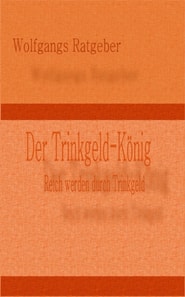 Der Trinkgeld-König