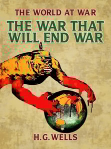 War That Will End War