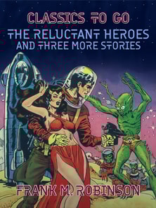Reluctant Heroes and Three More Stories