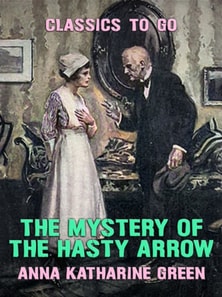 Mystery of the Hasty Arrow