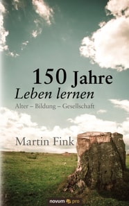 150 Jahre Leben lernen