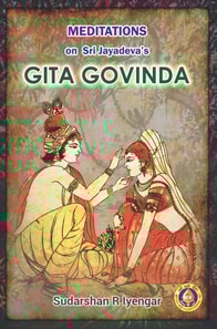 Meditations on Sri Jayadeva's Gita Govinda