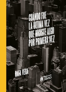 Cuándo fue la última vez que hiciste algo por primera vez