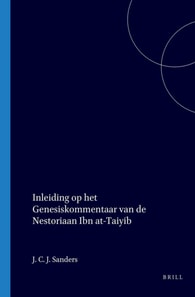 Inleiding op het Genesiskommentaar van de Nestoriaan Ibn at-Taiyib